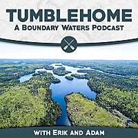 Tumblehome: A Boundary Waters Podcast