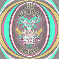 The GizzVerse Podcast