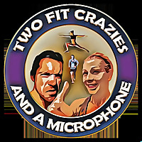 Two Fit Crazies and a Microphone