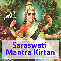 Saraswati Mantras and Kirtan