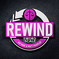 Sword and Scale Rewind