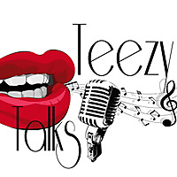 Teezy Talks