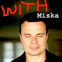 With Miska