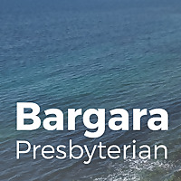 Sermons - Bargara Presbyterian