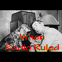 When Radio Ruled