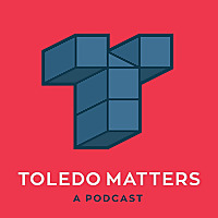 Toledo Matters Podcast
