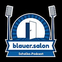 Schalke Podcast 'Blauer Salon'