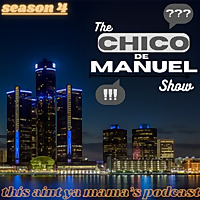 The Chico de Manuel Show