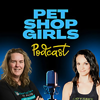 Pet Shop Girls with Sherry (Odyssey Pets) and Carly (House of Paws) - A Podcast for Independent Pet 
