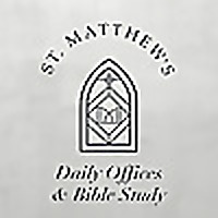 St. Matthew's Daily Offices