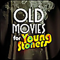 Old Movies For Young Stoners