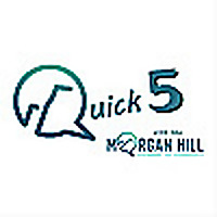 Quick 5 with the Morgan Hill Chamber of Commerce
