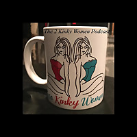 The 2 Kinky Women Podcast