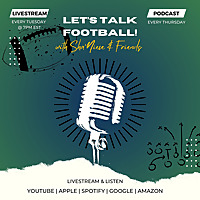 Let's Talk Football with Sha'Niece & Friends