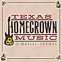 Texas Homegrown Music with Maylee Thomas