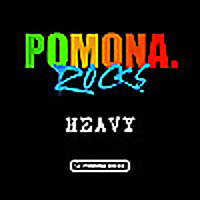 Pomona Rocks HEAVY