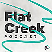 Flat Creek Podcast