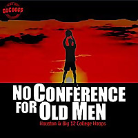 No Conference for Old Men: Houston & Big 12 College Hoops