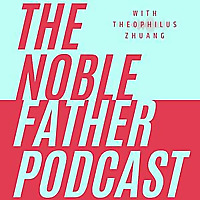 Noble Father Podcast