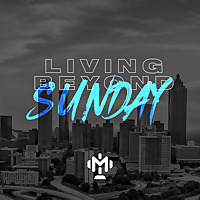 Living Beyond Sunday