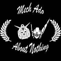 Mech Ado About Nothing