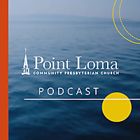 Point Loma Church Podcast