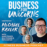 Gym Business - Business for Unicorns Podcast