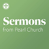 Pearl Church Sermons