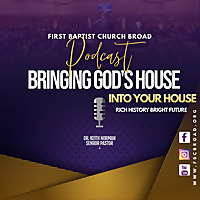 First Baptist Church Broad Podcast