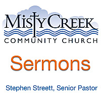 Misty Creek Community Church Sermons