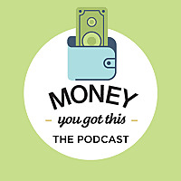 Money. You Got This.