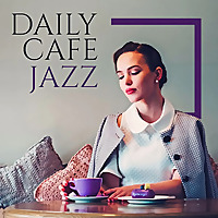 Daily Cafe Jazz Podcast