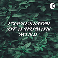 EXPRESSION OF A HUMAN MIND