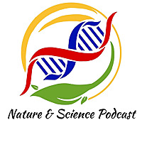 Nature and Science Podcast
