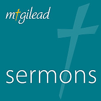 Mt. Gilead Church Sermons