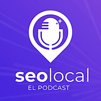 SEO local, el podcast