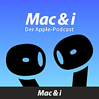 Mac & i - der Apple-Podcast