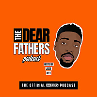 Dear Fathers Podcast
