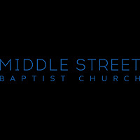 Middle Street Baptist Church Sermons