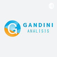 Gandini Análisis: Mercados Financieros - Geopolítica - Economía