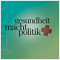 Gesundheit. Macht. Politik.