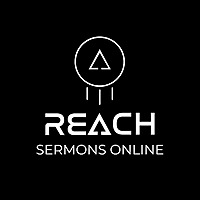 Reach Sermon Archive