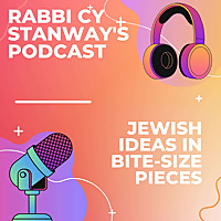 Rabbi Cy Stanway's Podcast