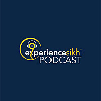 Experience Sikhi Podcast