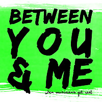 Between You & Me Podcast