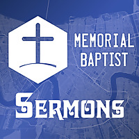 Memorial Baptist Sermons