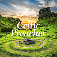 Celtic Preacher