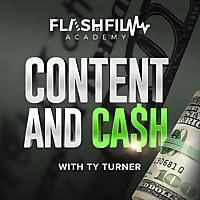 Content and Cash a FlashFilm Academy Podcast