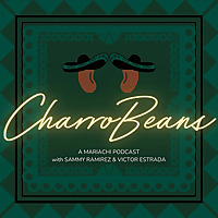 CharroBeans: A Mariachi Podcast