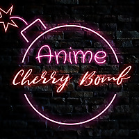 Anime Cherry Bomb